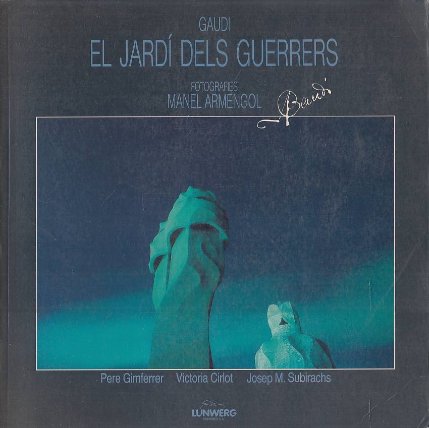 Gaudi, el jardi dels guerrers