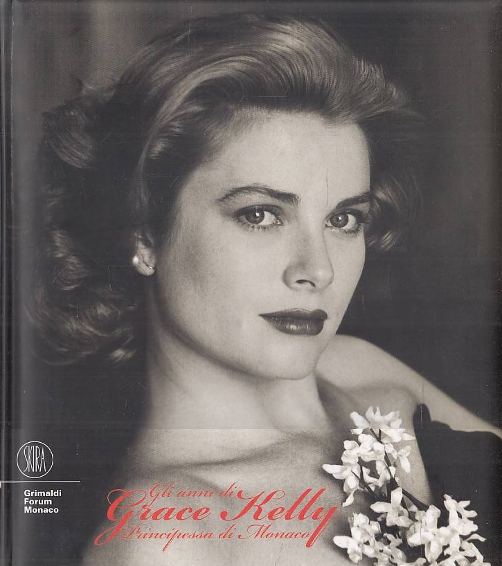 Gli anni di Grace Kelly. Principessa di Monaco