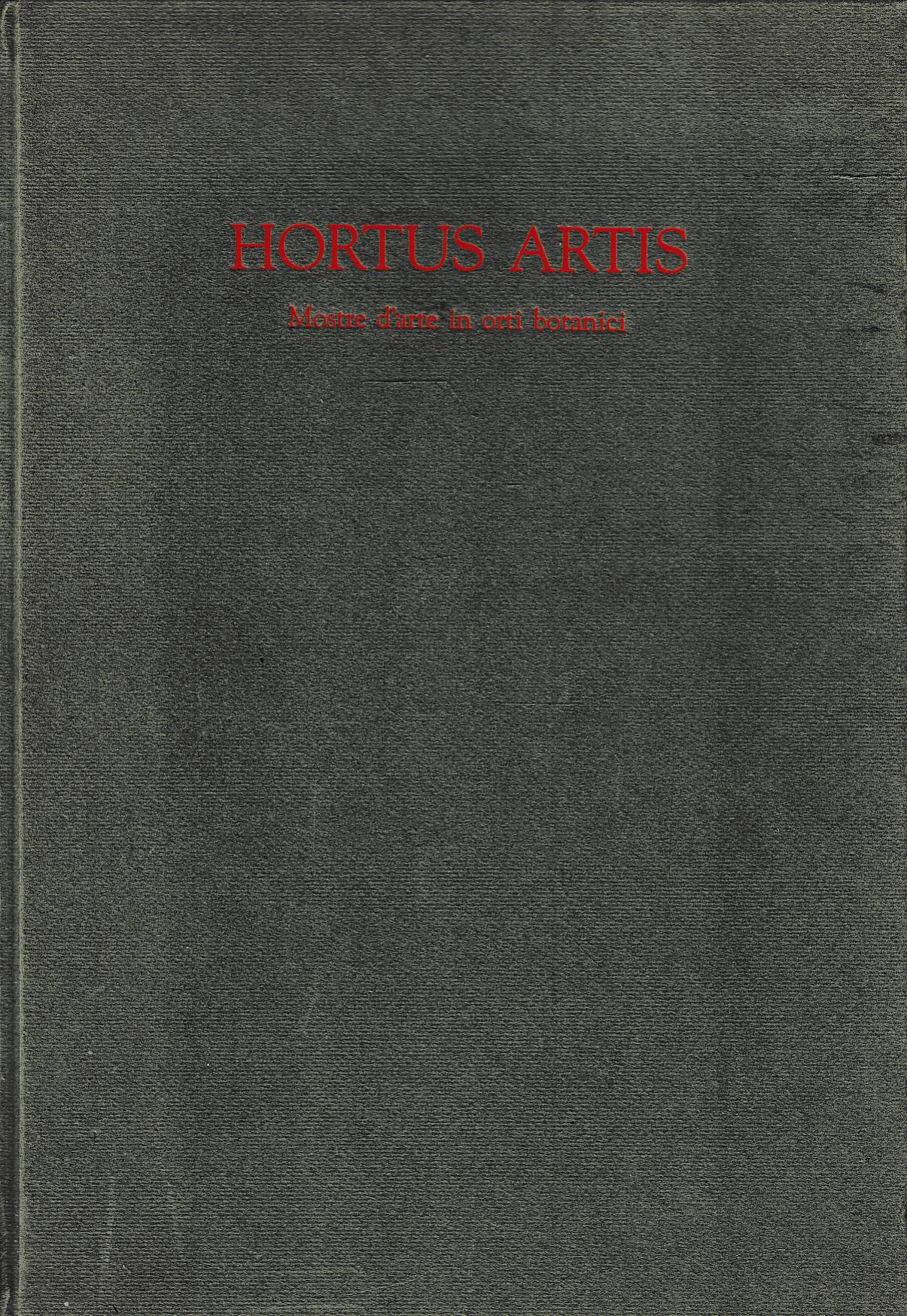 Hortus Artis - Wolfgang Laib, Richard Long, Mario Merz, Giuseppe …