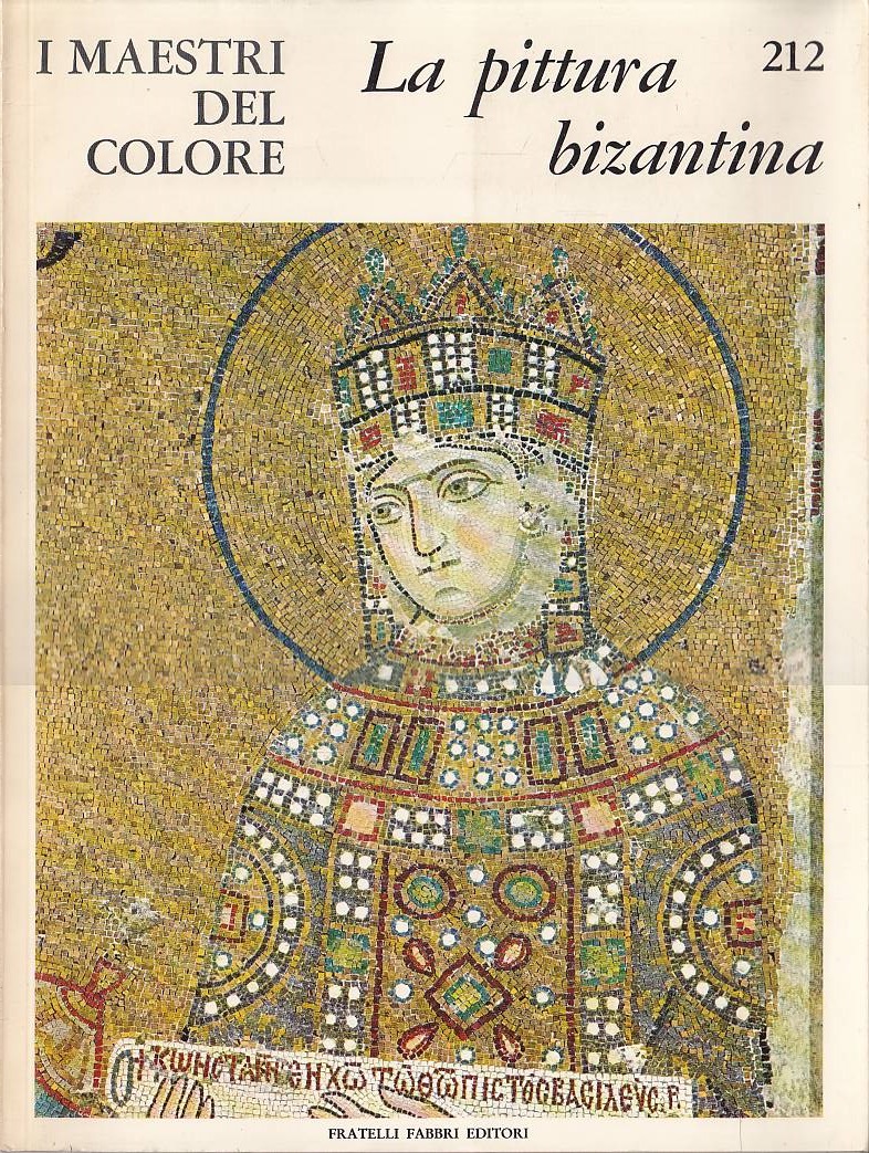 I Maestri del Colore N. 212 - La pittura bizantina