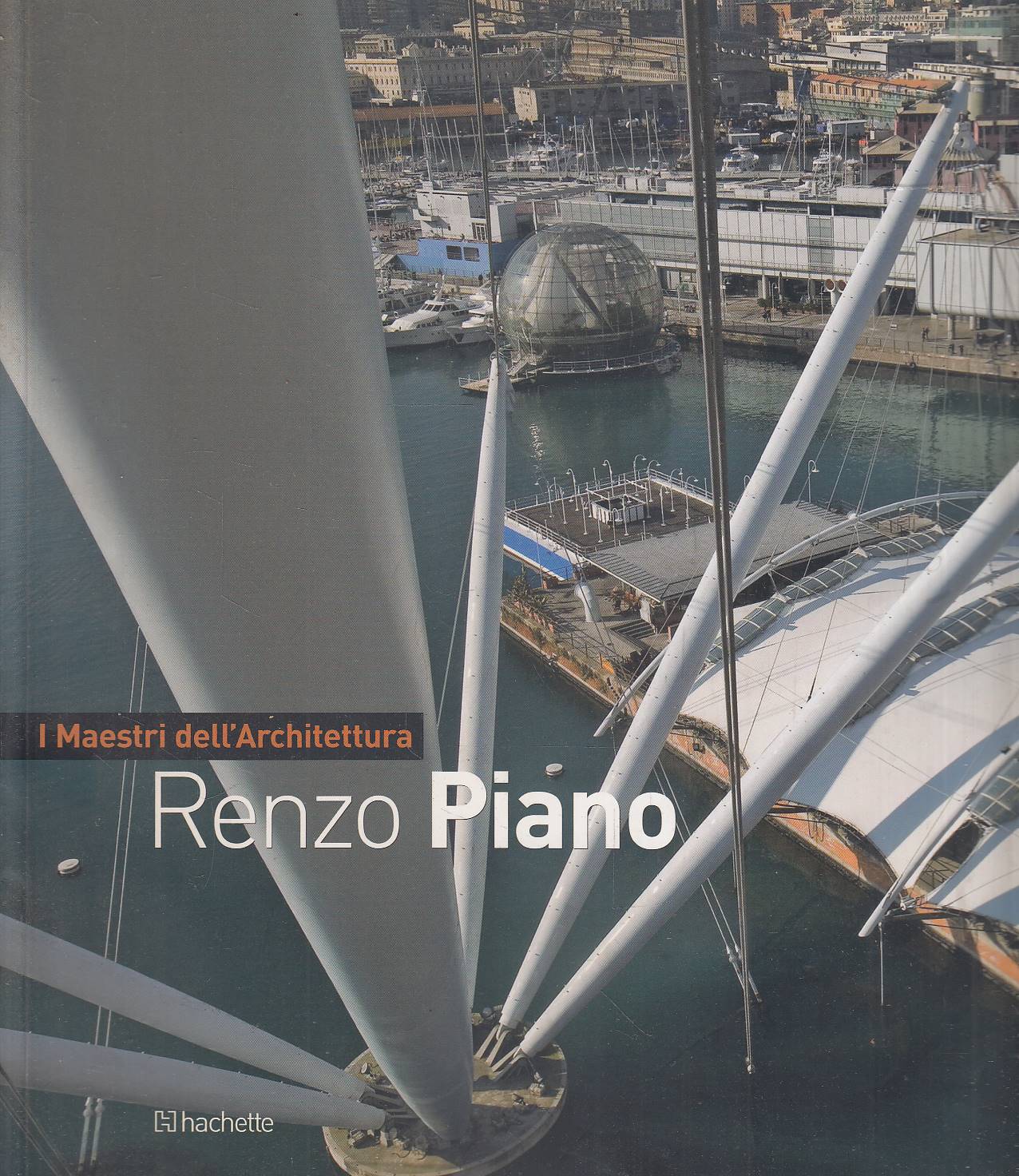 I maestri dell'architettura. Renzo Piano