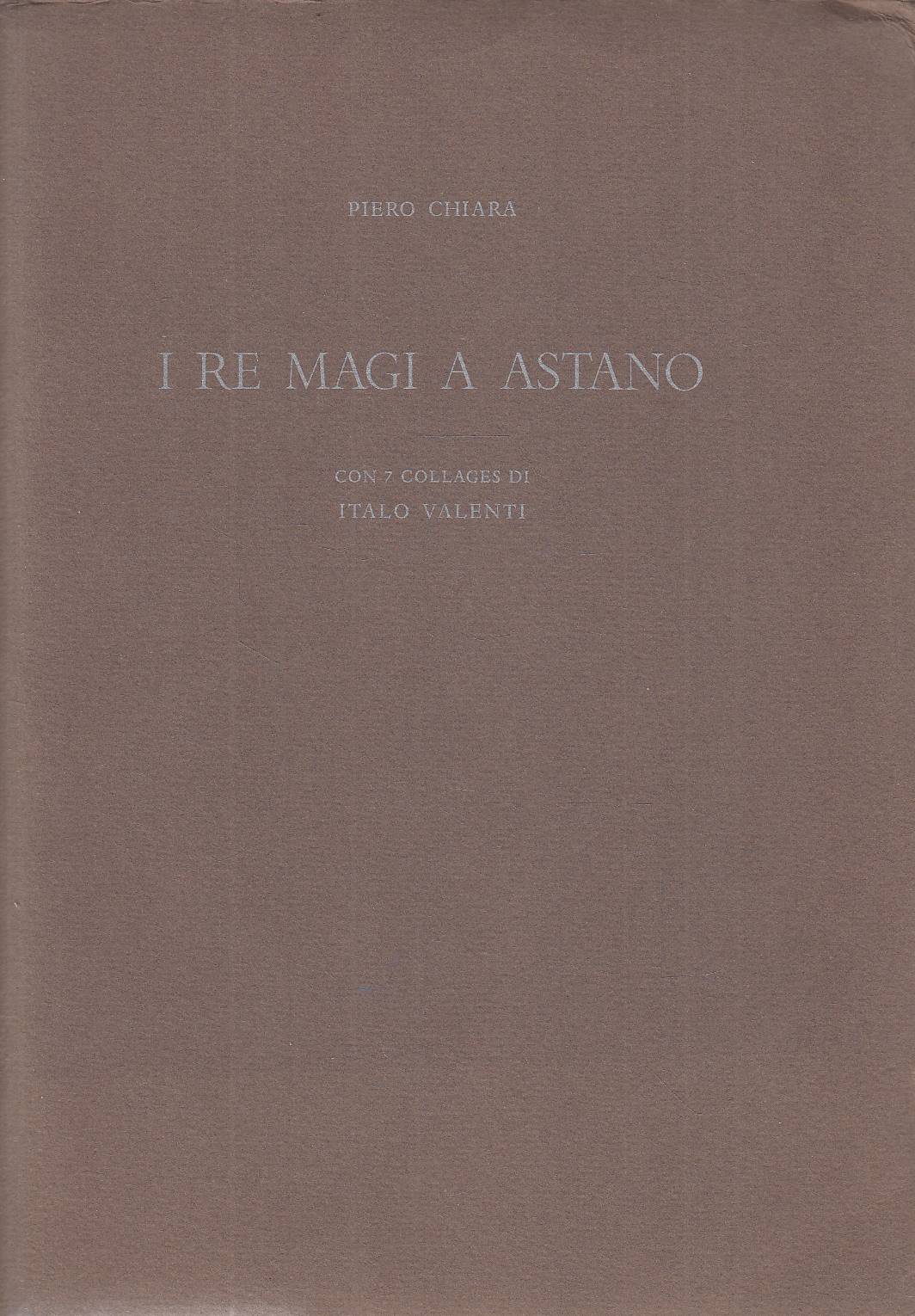 I re magi a Astano. Un racconto di Piero Chiara. …