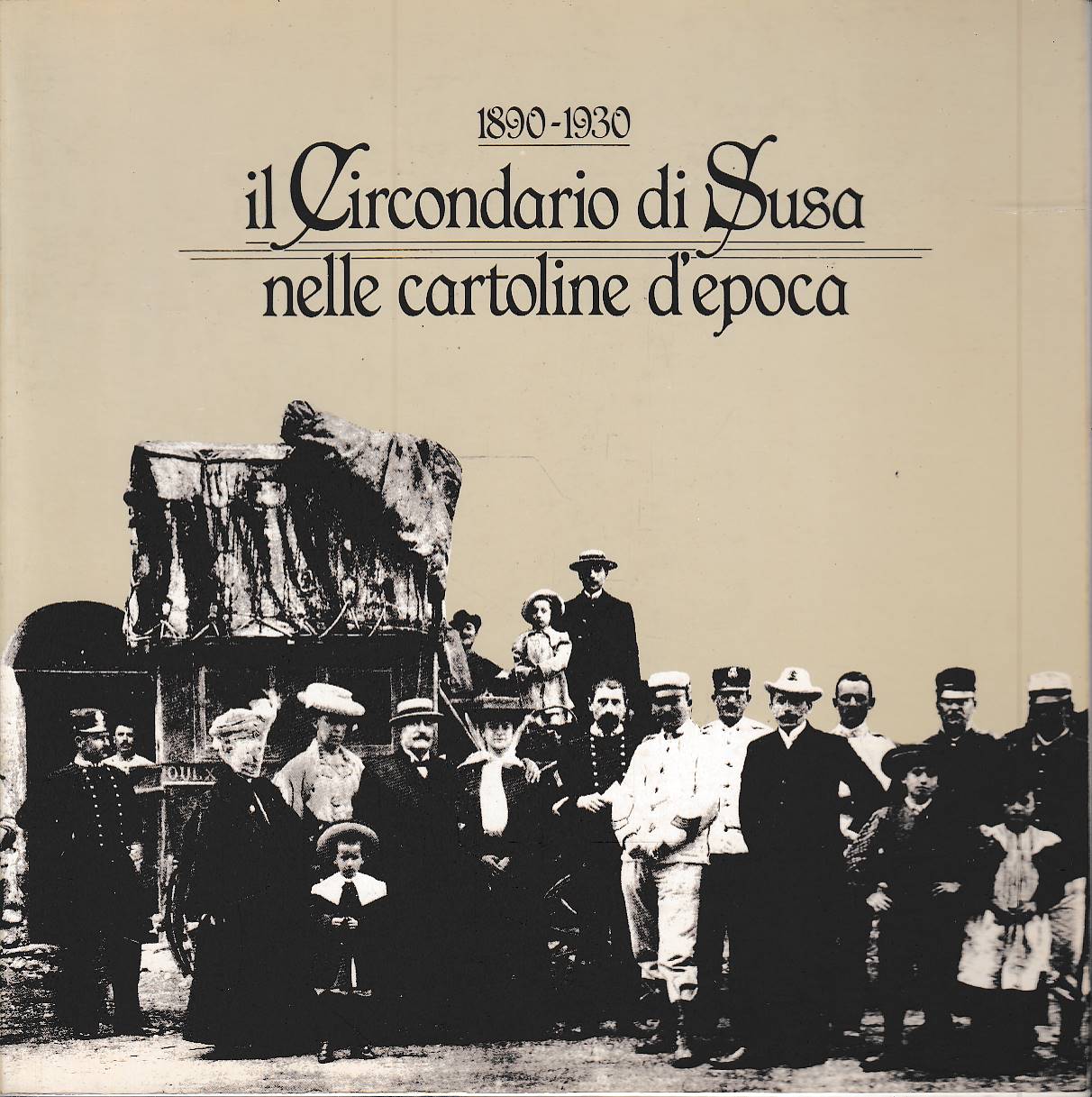 Il circondario di Susa nelle cartoline d'epoca 1890-1930