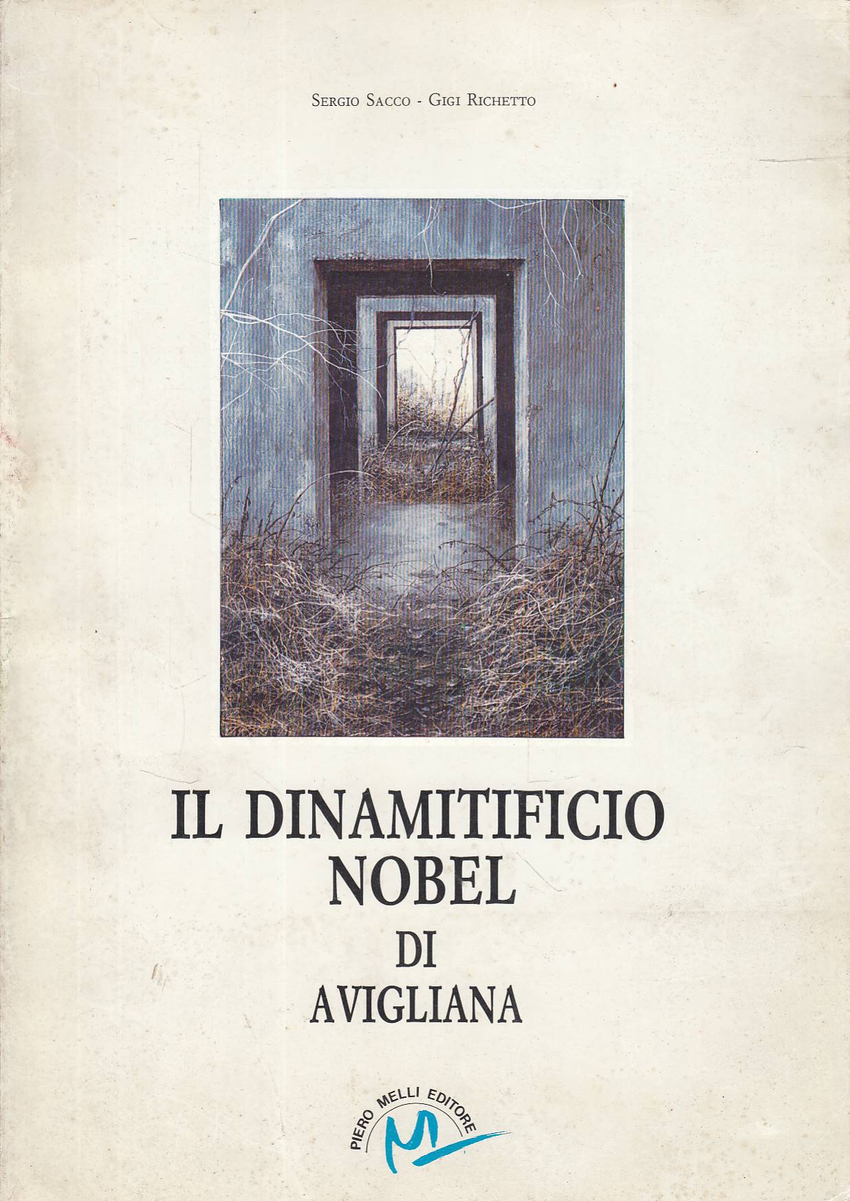 Il Dinamitificio Nobel di Avigliana