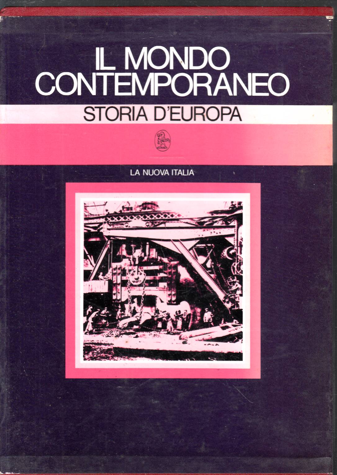 IL MONDO CONTEMPORANEO - STORIA D'EUROPA - QUATTRO VOLUMI