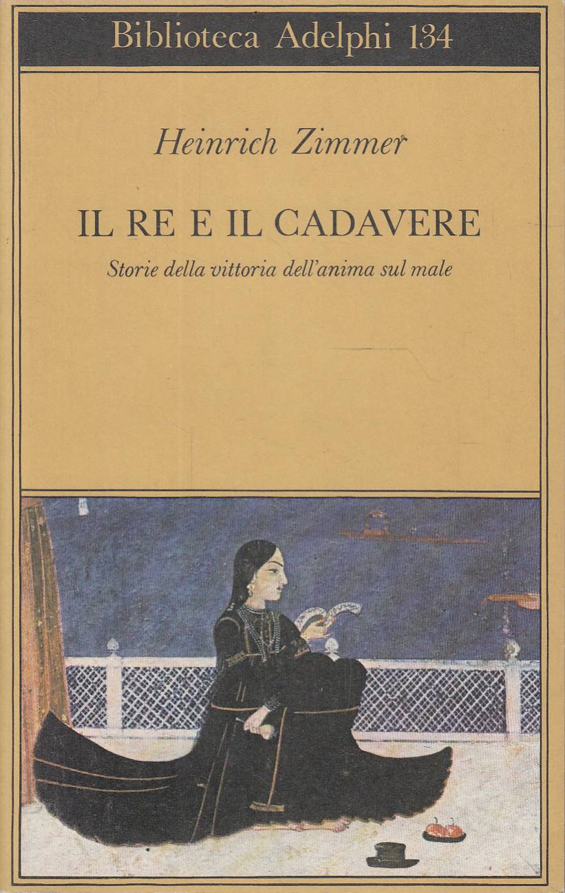 Il re e il cadavere. Storie della vittoria dell'anima sul …