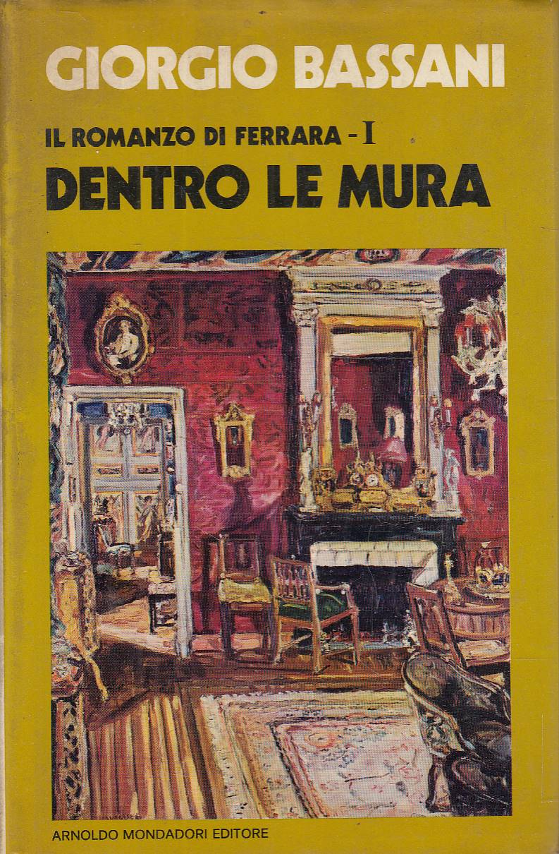 Il romanzo di Ferrara I. Dentro le mura