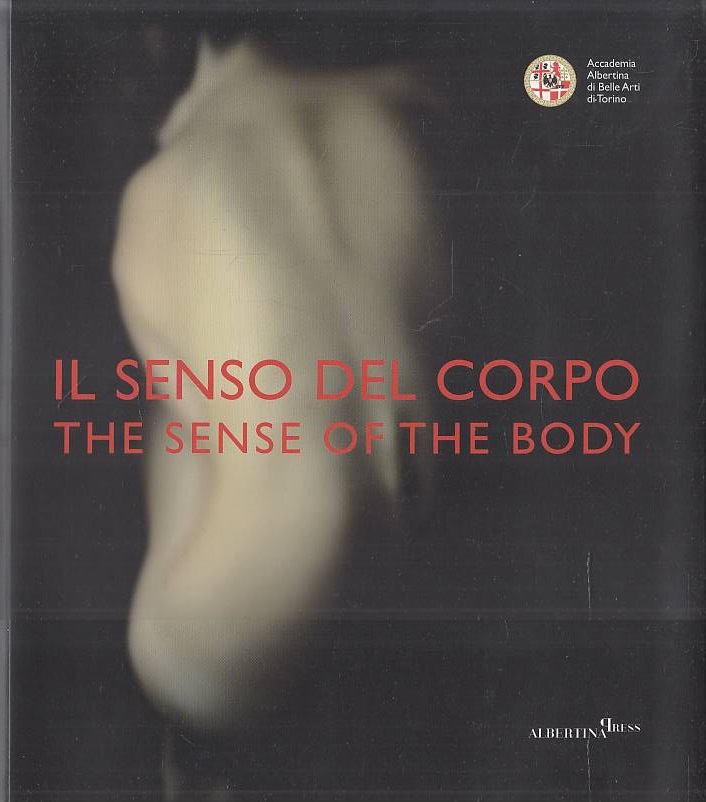Il senso del corpo - The sense of the body