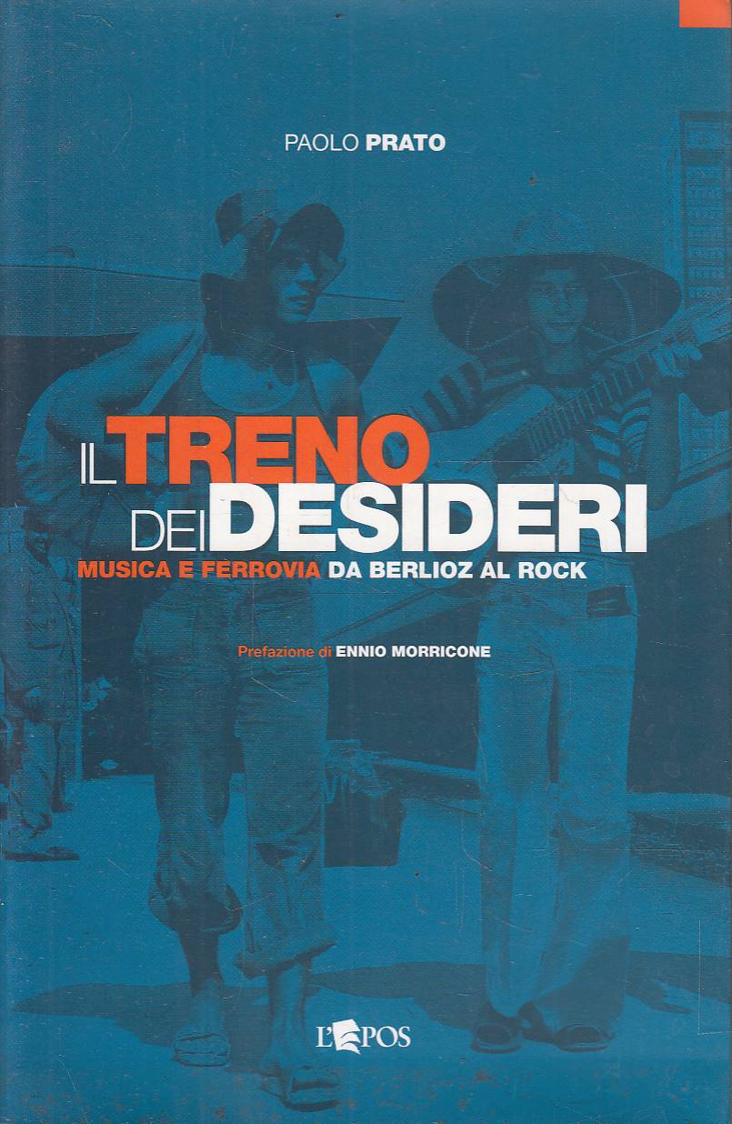 Il treno dei desideri. Musica e ferrovia da Berlioz al …