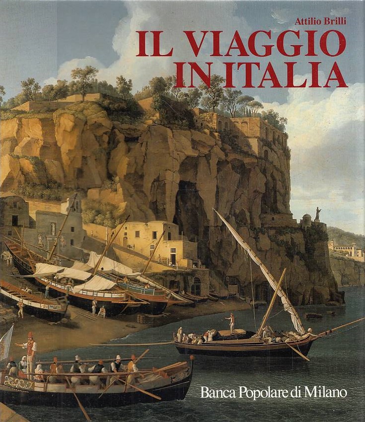Il viaggio in Italia. Storia di una grande tradizione culturale …