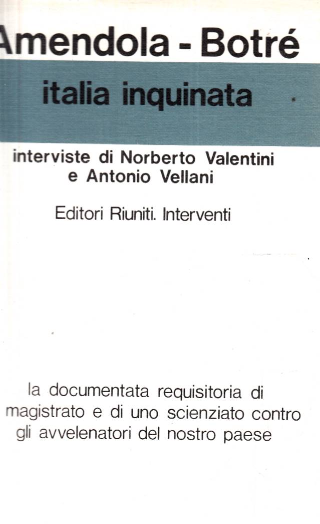 Italia inquinata La documentata requisitoria di un magistrato e di …