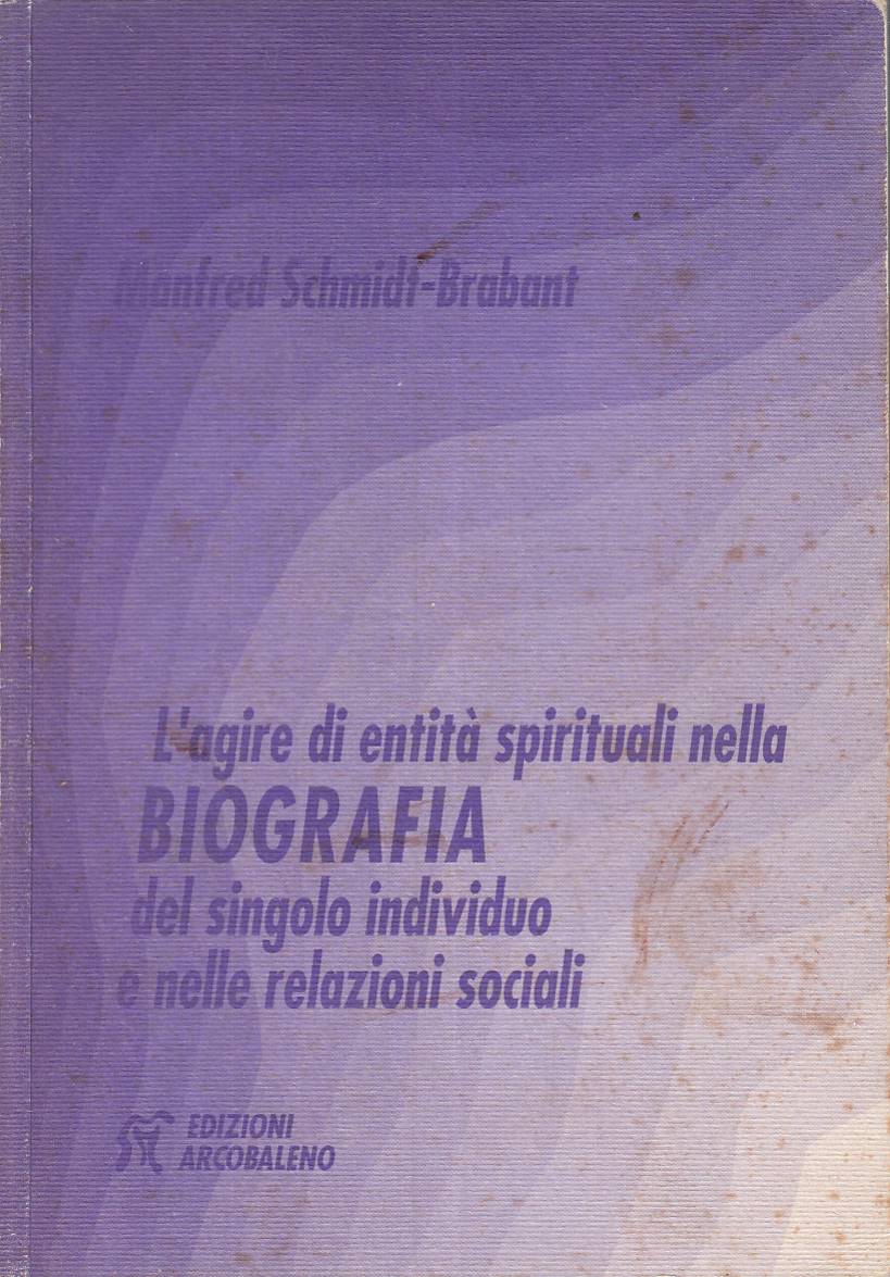 L'agire di entità spirituali nella biografia del singolo individuo e …