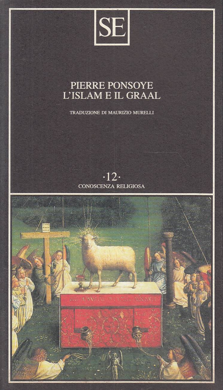 L'Islam e il Graal. Studio sull'esoterismo del Parzival di Wolfram …