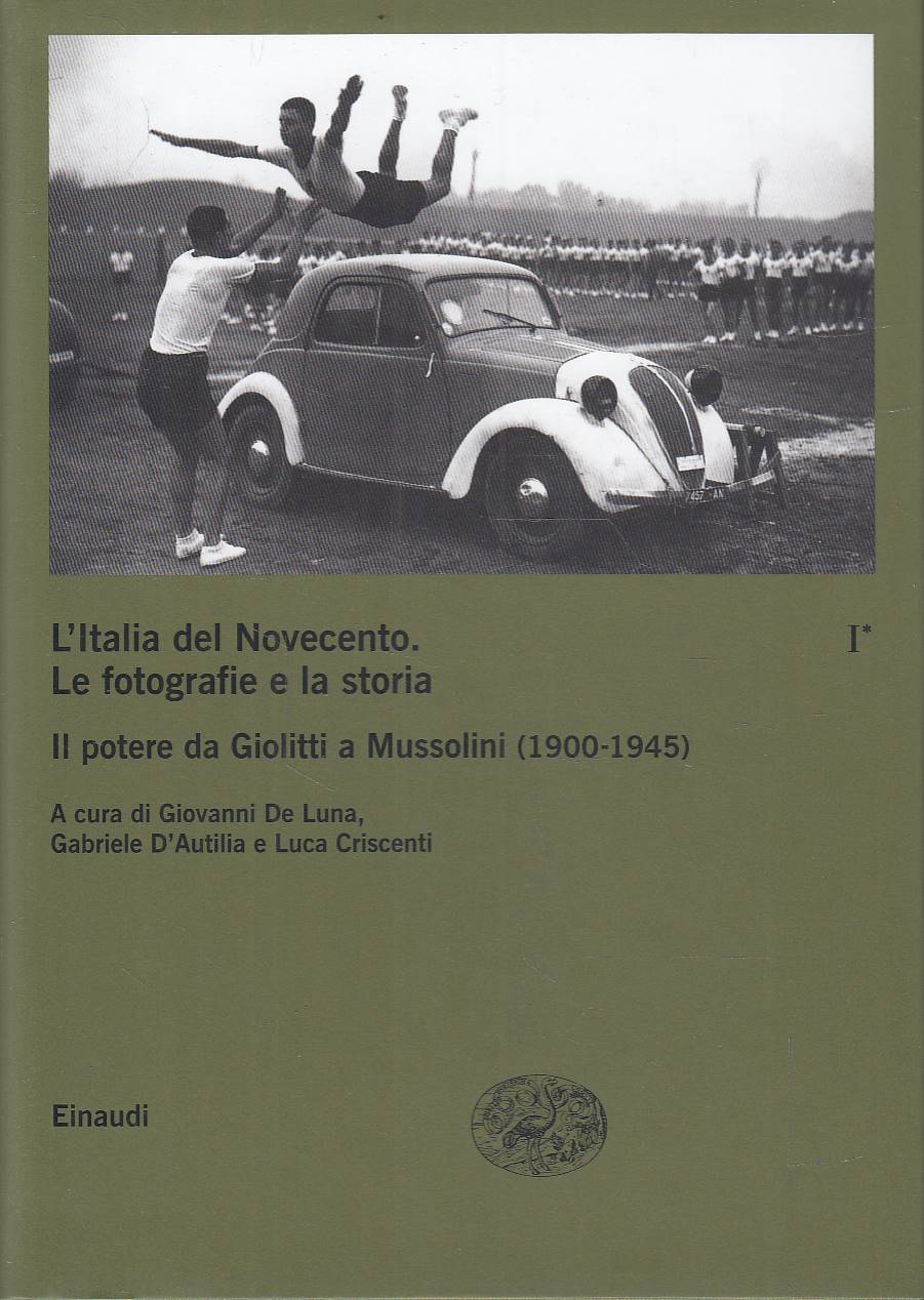 L’Italia del Novecento. Le fotografie e la storia. Vol. I. …