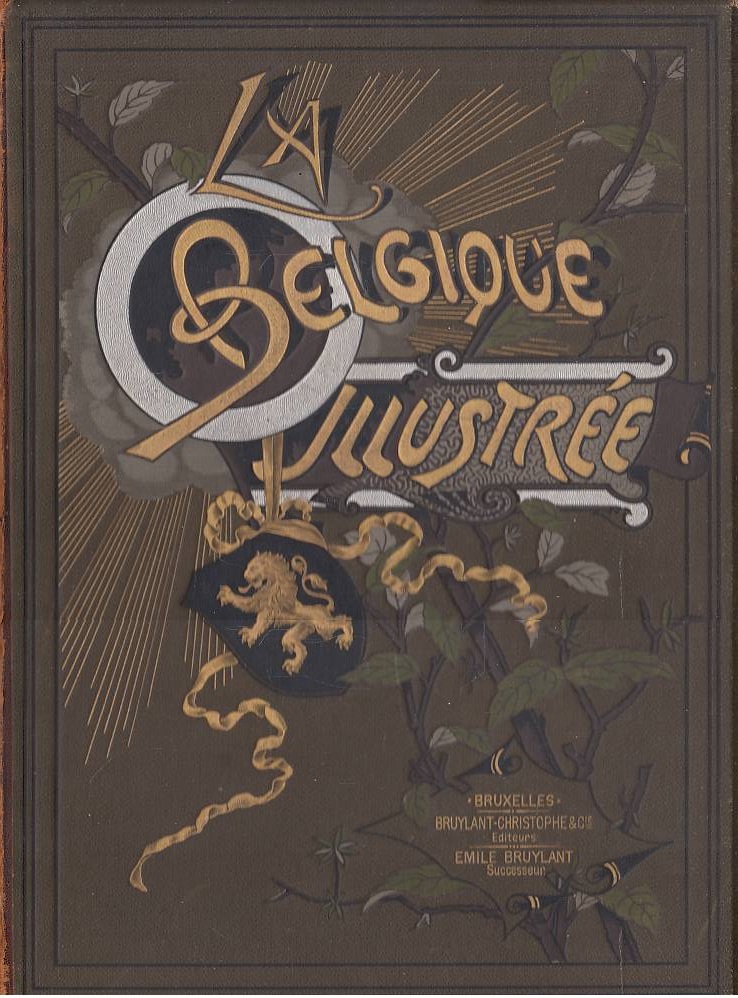 La Belgique Illustrée Ses Monuments Ses Paysages Ses Oeuvres D'art …