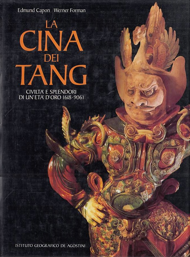 LA CINA DEI TANG. Civiltà e splendori di un'età d'oro …