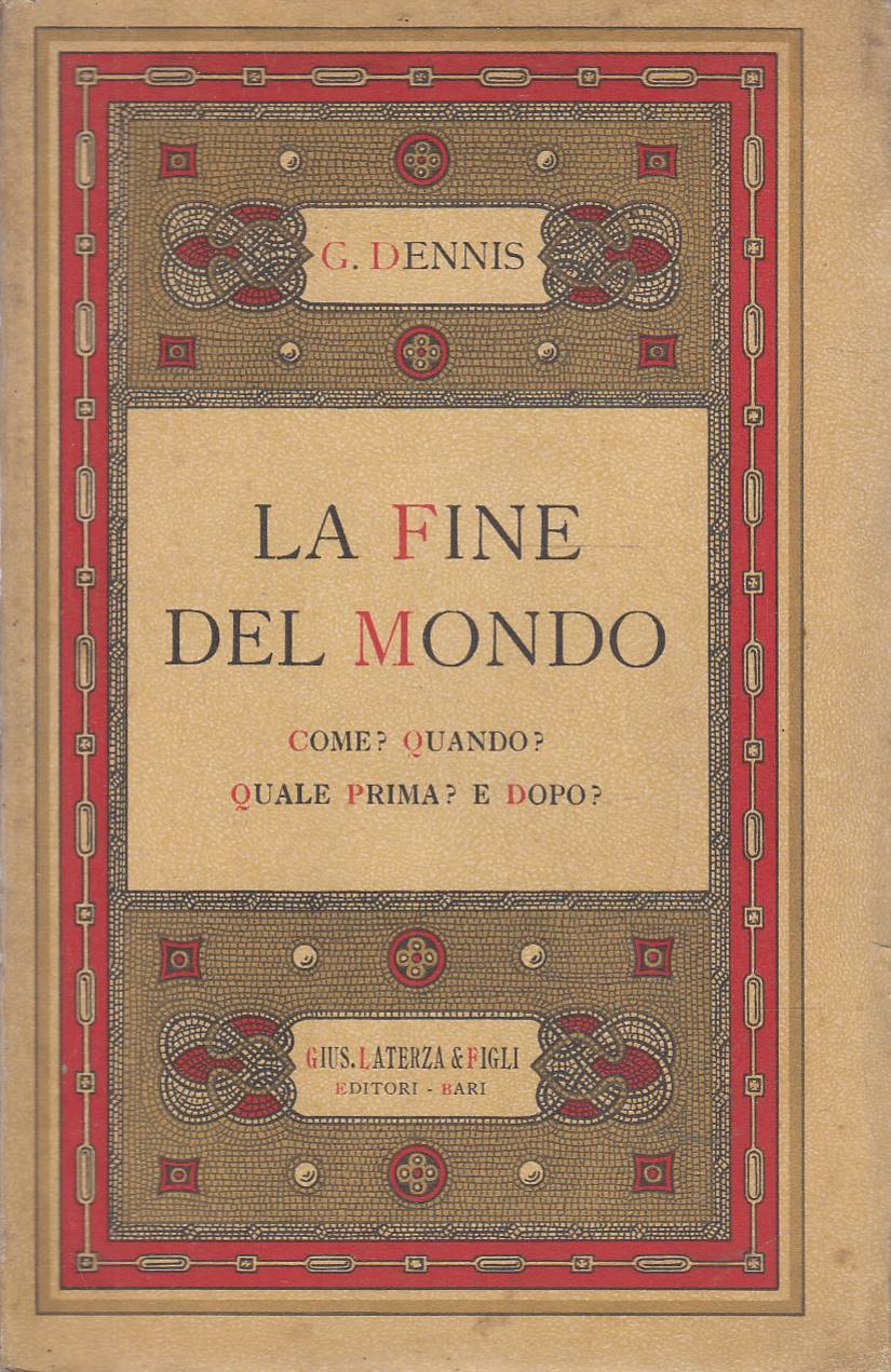 La fine del mondo. Come? Quando? Quale prima? E dopo?