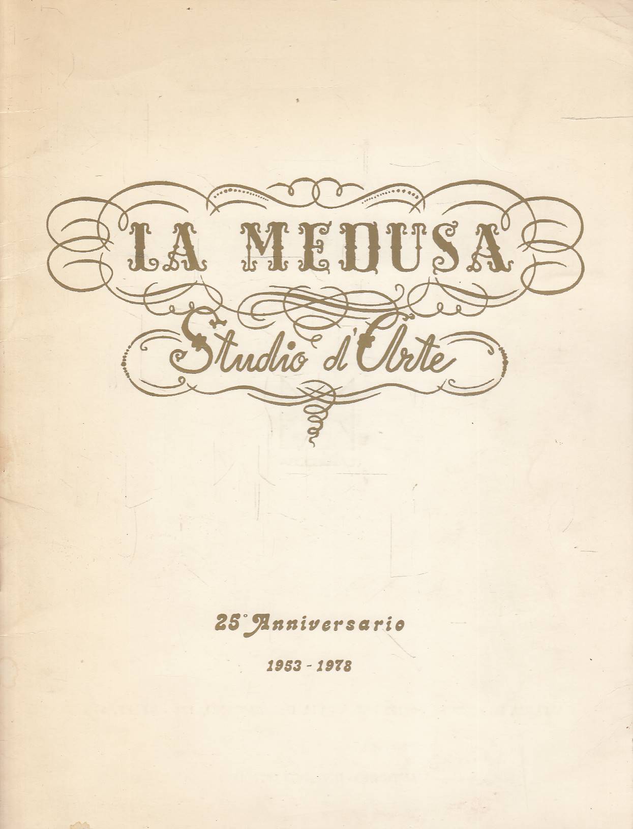 La Medusa Studio d'Arte : 25 Anniversario 1953 - 1978