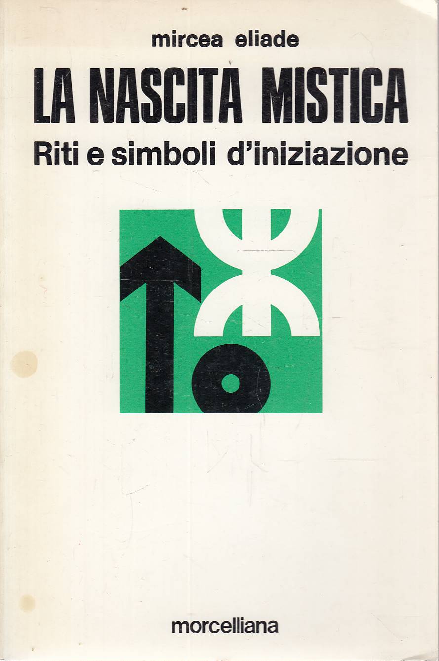 La nascita mistica. Riti e simboli d'iniziazione