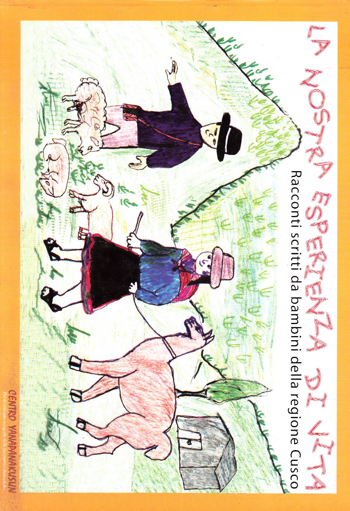 LA NOSTRA ESPERIENZA DI VITA Racconti scritti da bambini della …