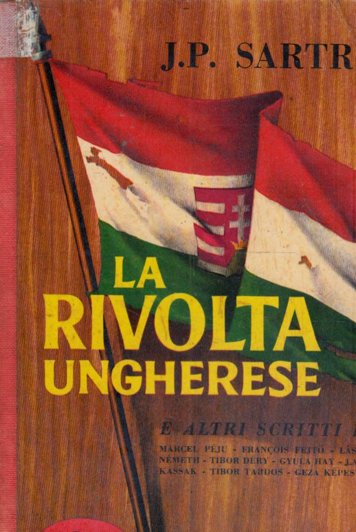 LA RIVOLTA UNGHERESE E ALTRI SCRITTI
