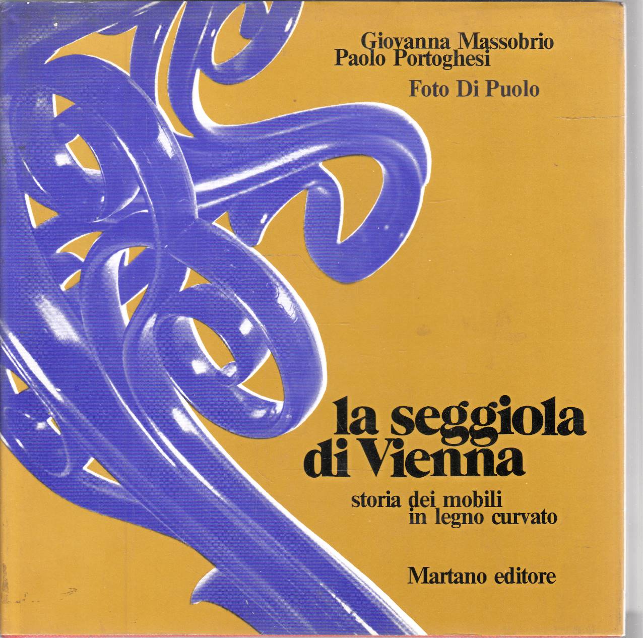 La seggiola di Vienna. Storia dei mobili in legno curvato