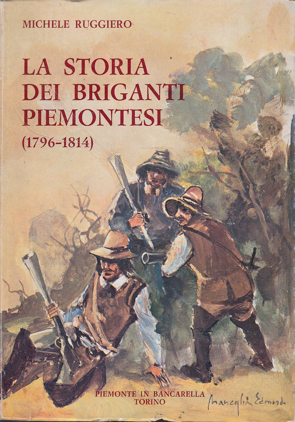 LA STORIA DEI BRIGANTI PIEMONTESI 1796-1814