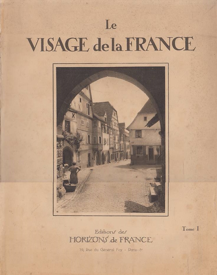 Le visage de la France. 2 volumi