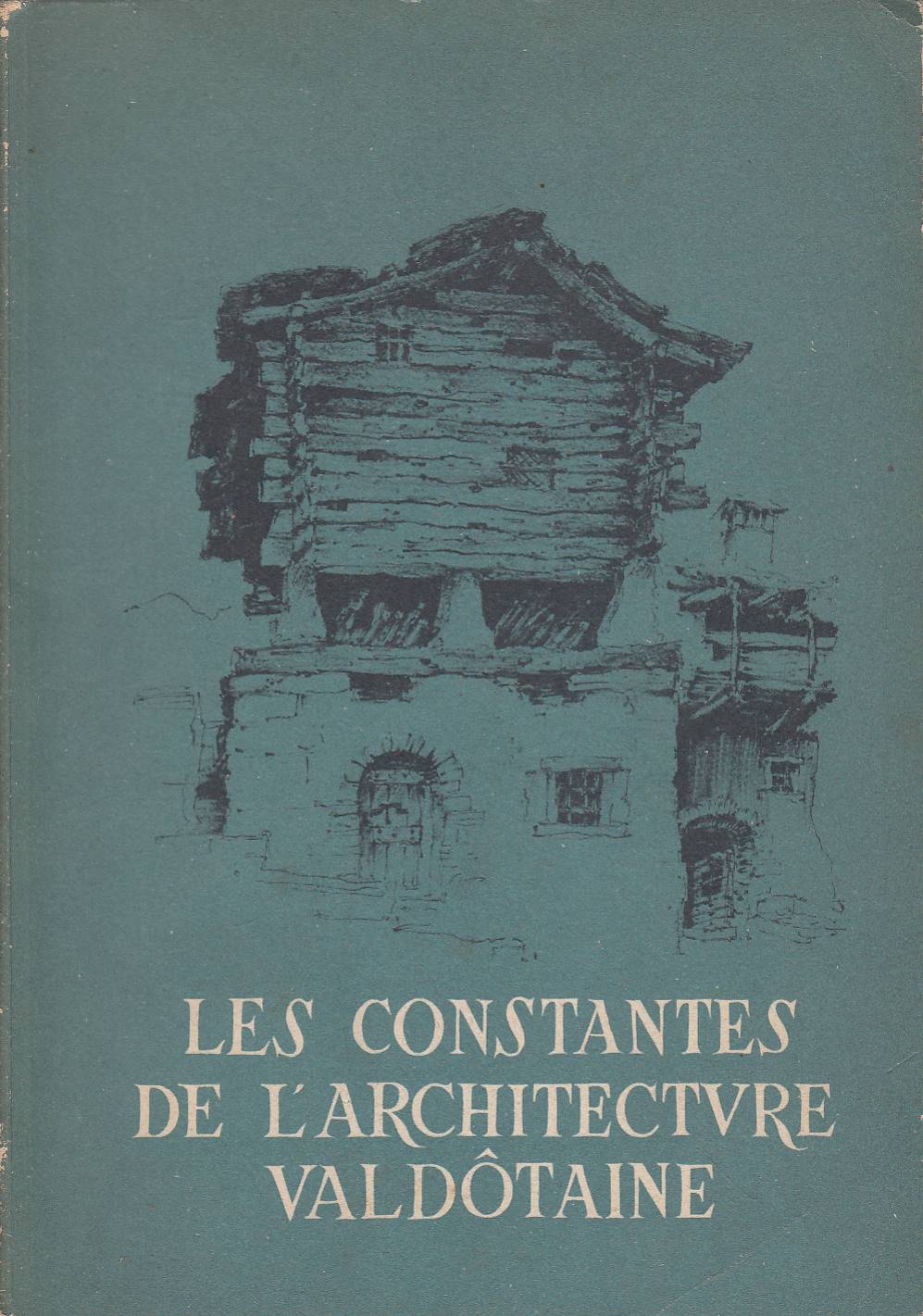 Les constantes de l'architecture valdotaine