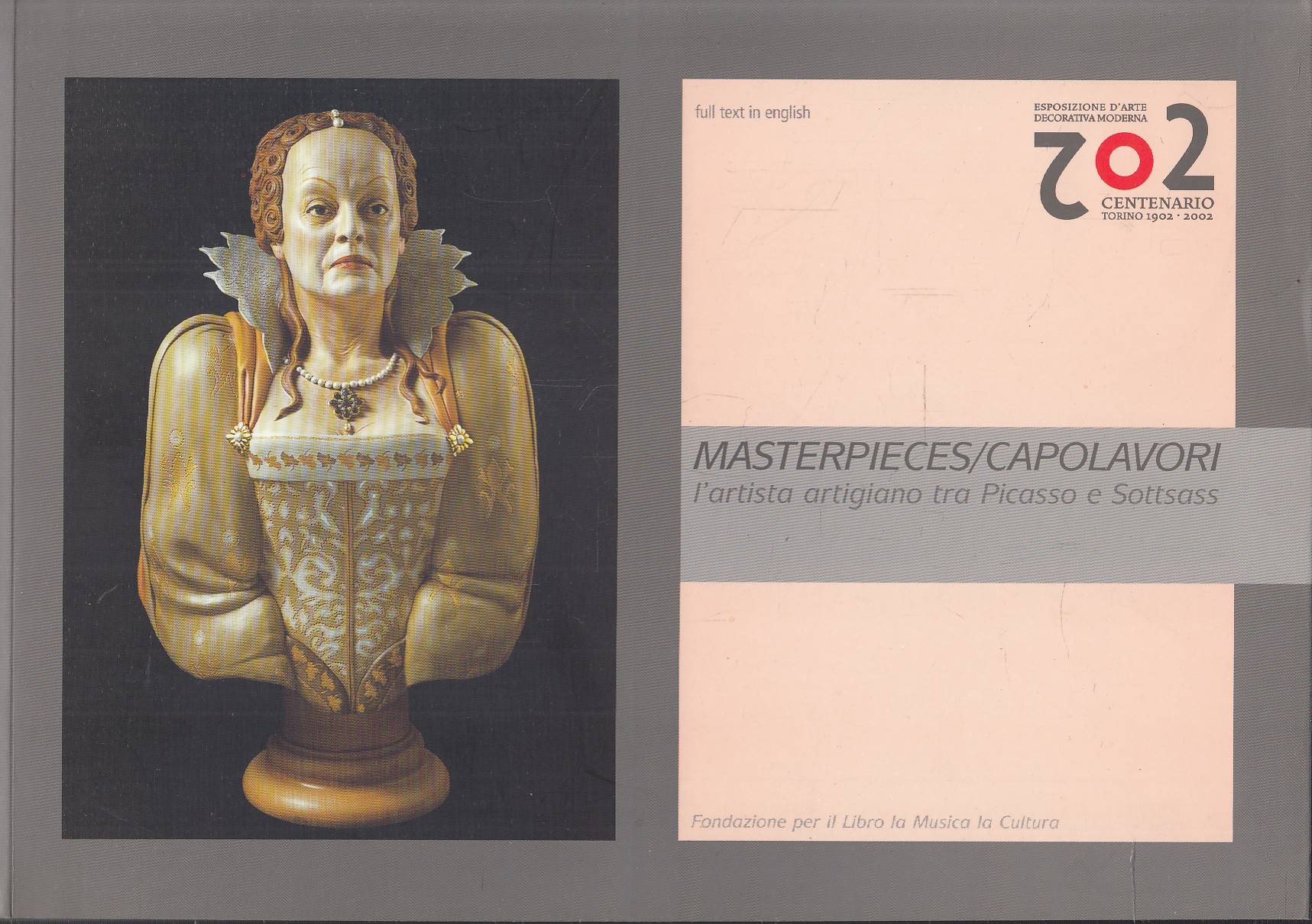 Masterpieces/Capolavori. L'artista artigiano tra Picasso e Sottsass