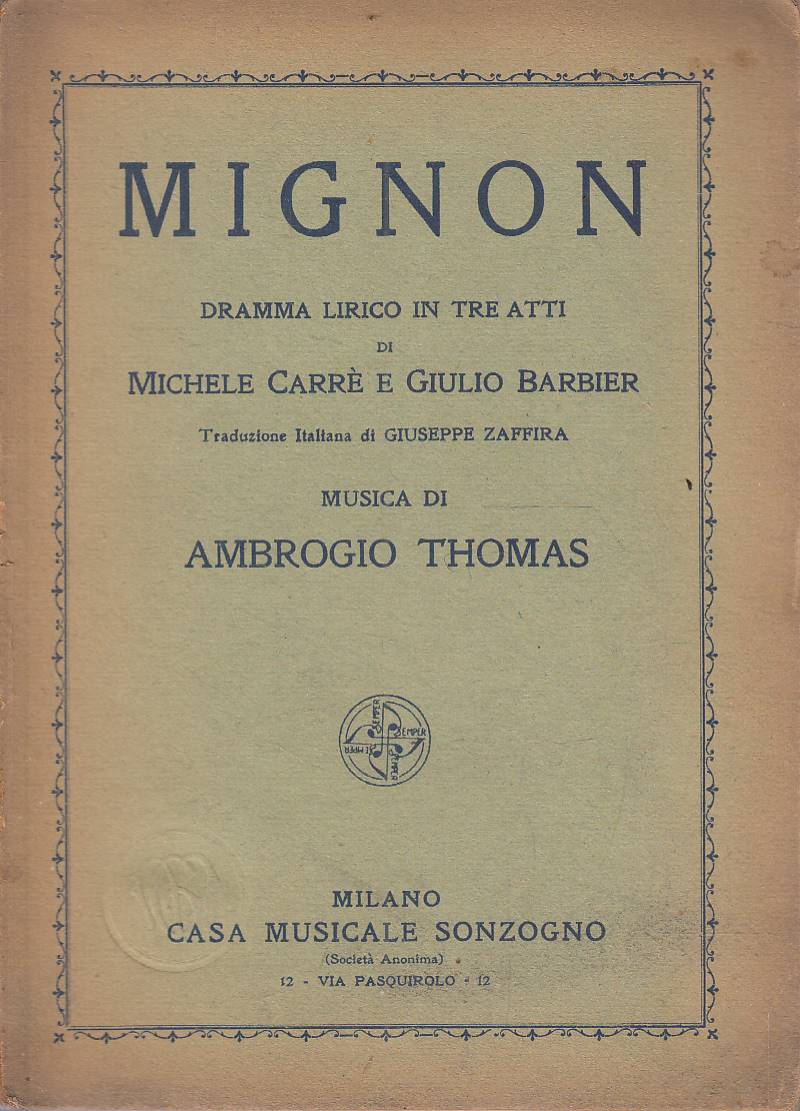Mignon. Dramma lirico in tre atti dei signori Michele Carré …