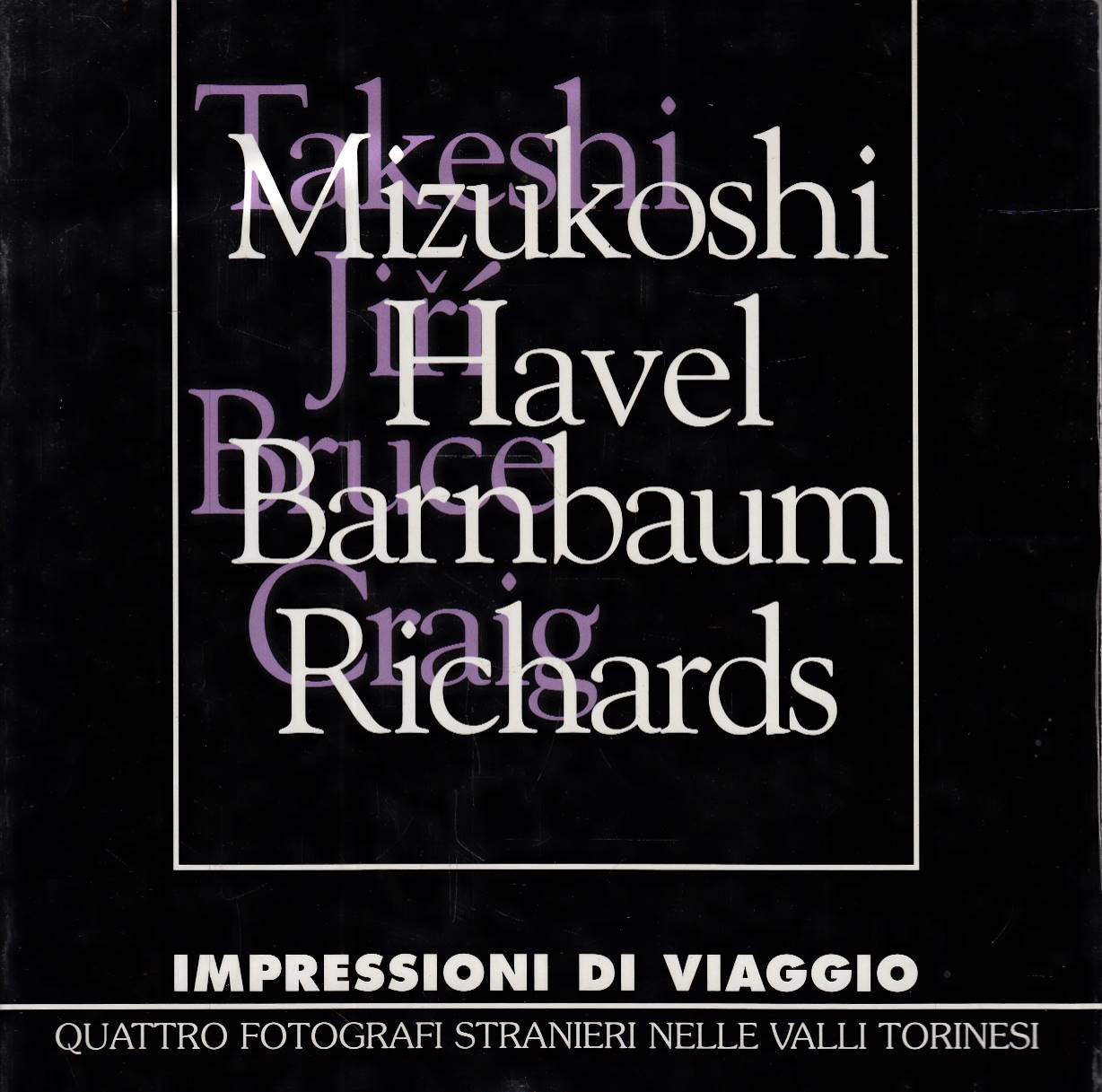 Mizukoshi, Havel, Barnbaum, Richards. Impressioni di viaggio - Quattro fotografi …