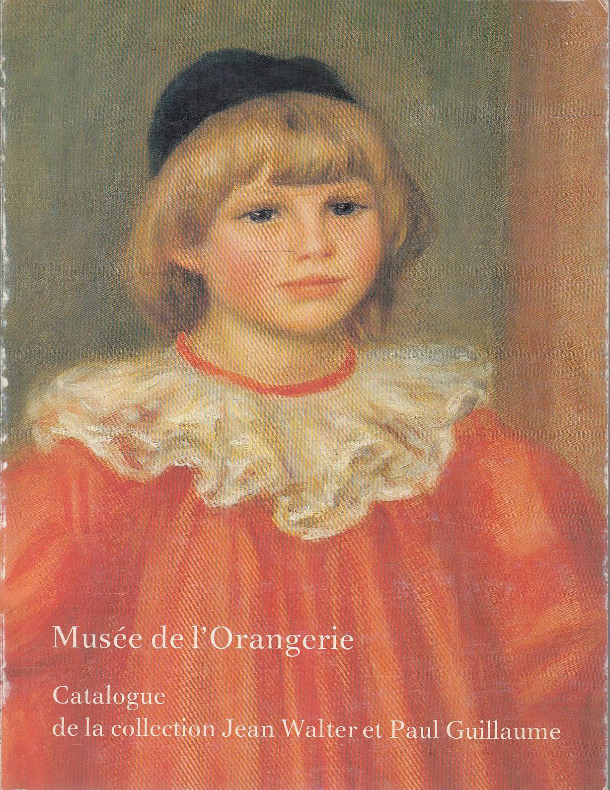 MusÈe de l'Orangerie. Catalogue de la collection Jean Walter et …