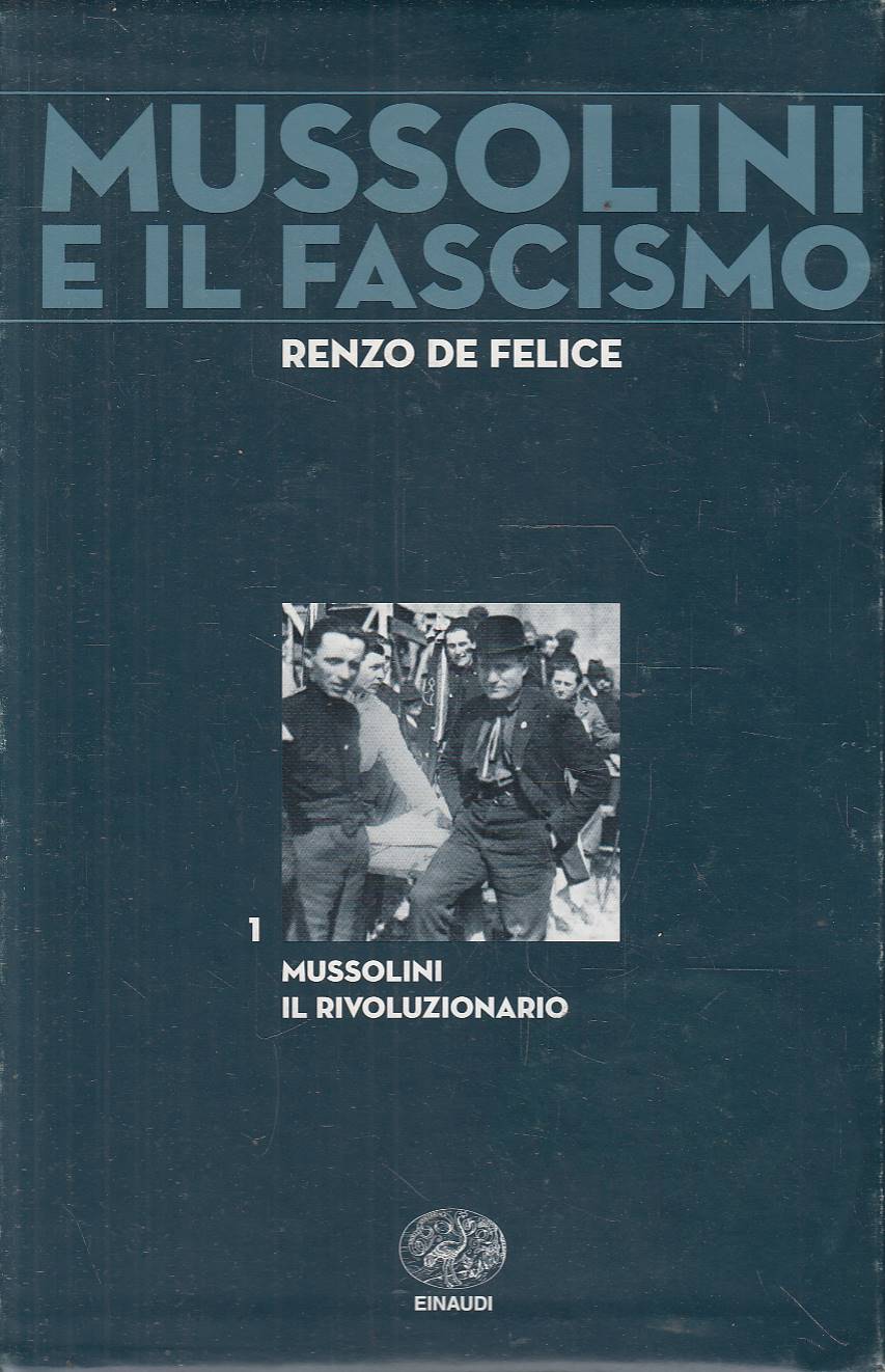 Mussolini e il Fascismo - 1 Mussolini il rivoluzionario 1883-1920