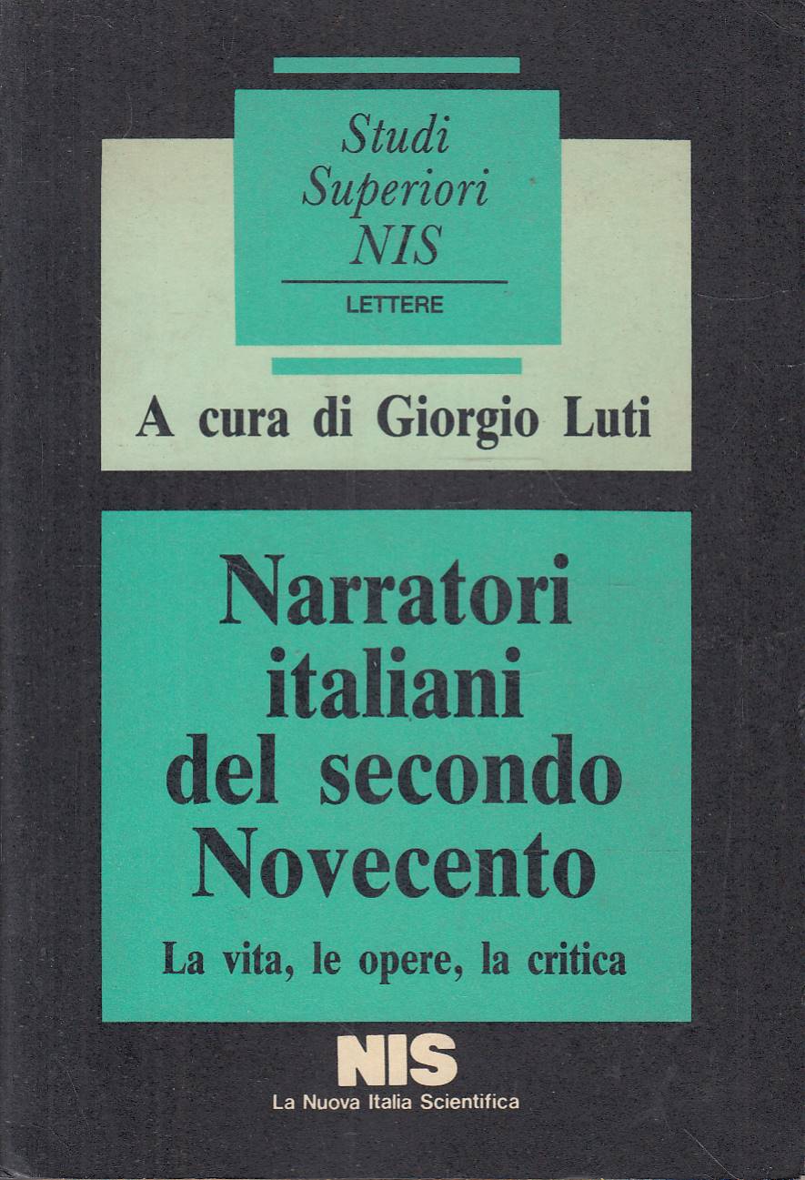Narratori italiani del secondo novecento: la vita, le opere, la …