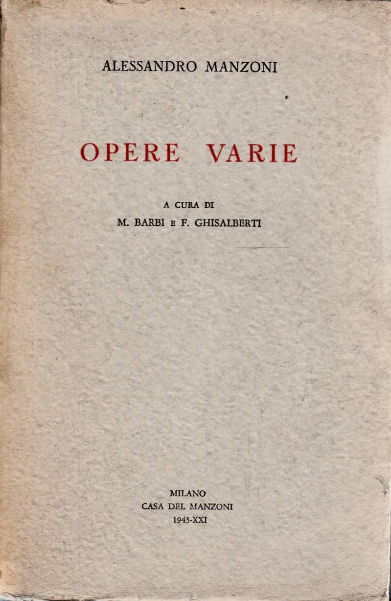 Opere varie. A cura di M. Barbi e F. Ghisalberti