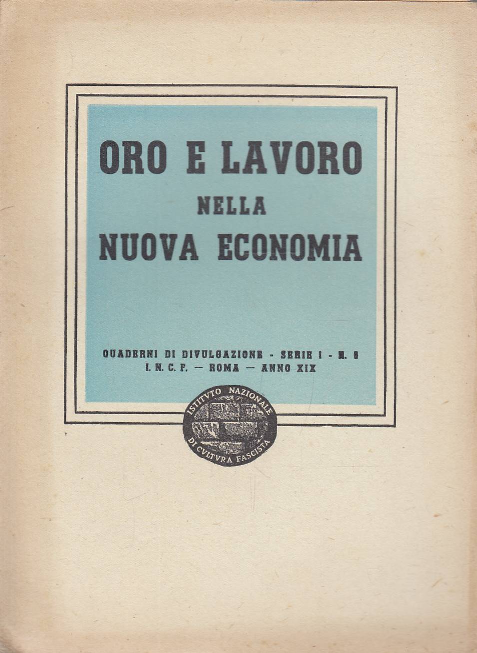 Oro e lavoro nella nuova economia. Quaderni di divulgazione Serie …