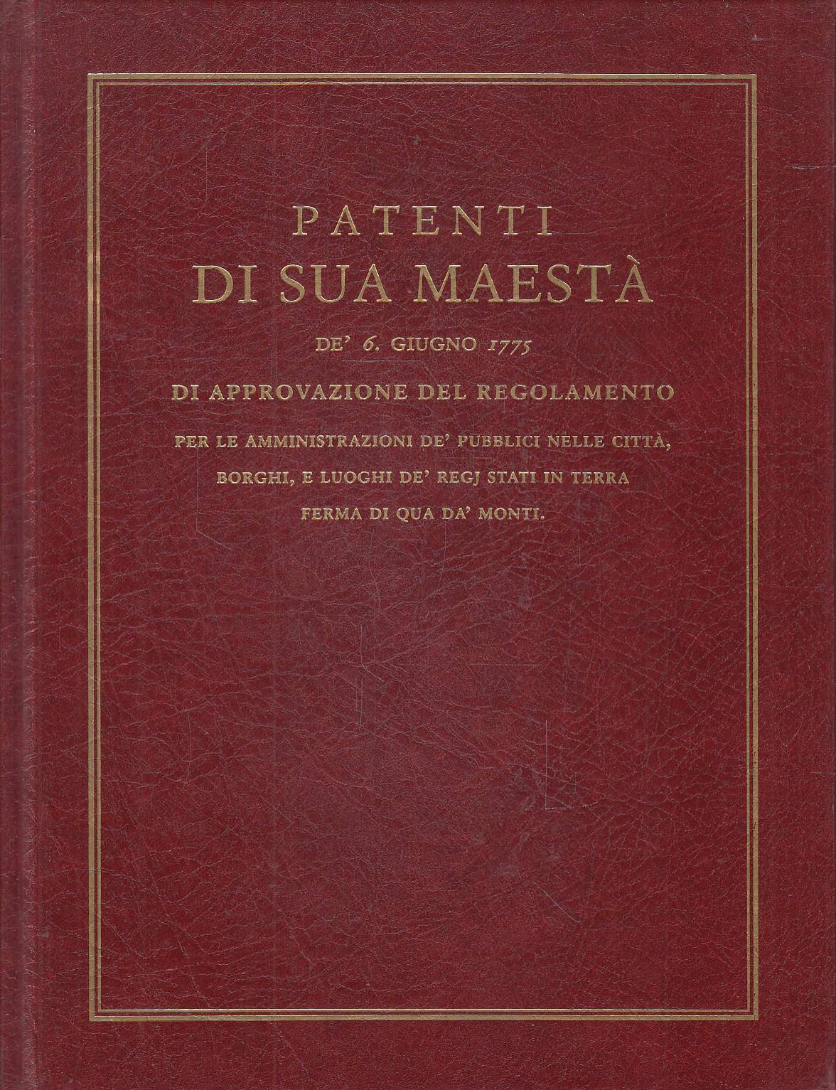 Patenti di sua Maestà de' 6 giugno 1775