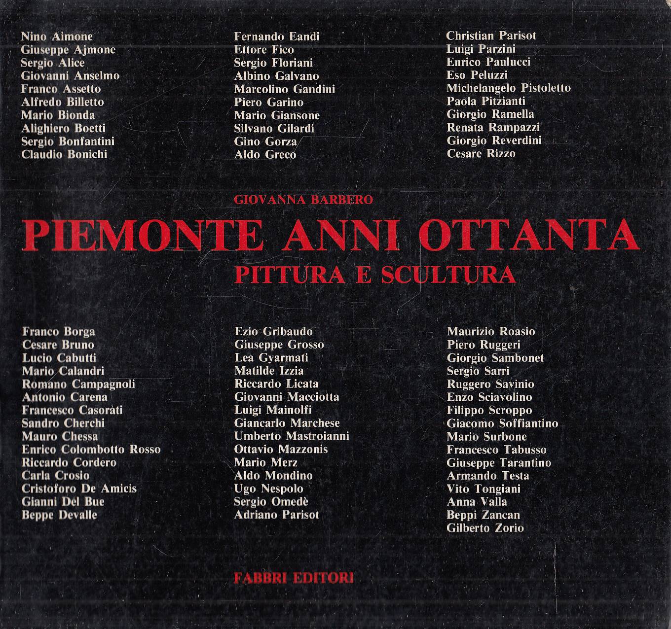 Piemonte anni Ottanta. Pittura e scultura