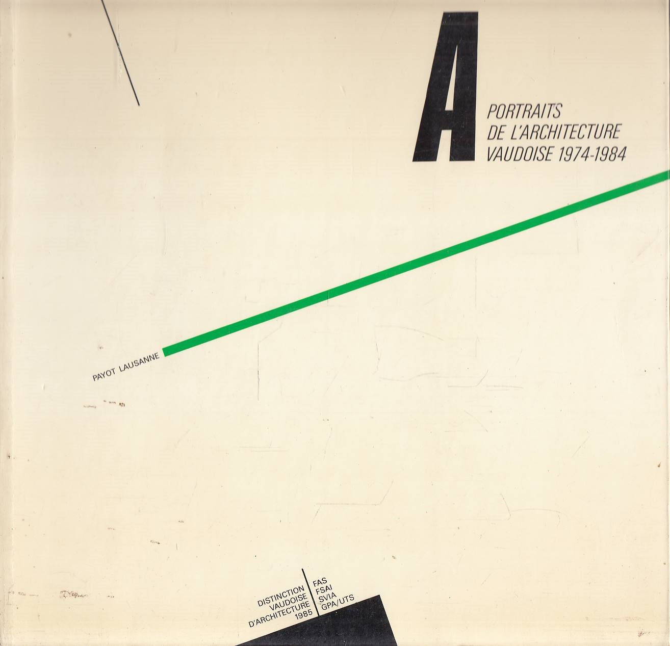 Portraits de l'architecture vaudoise 1974-1984