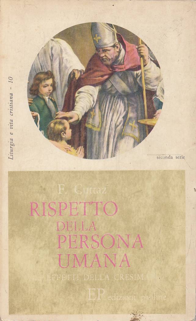 Rispetto della persona umana. Gli effetti della Cresima