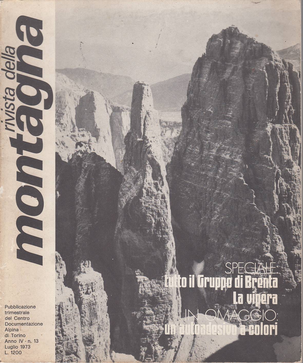 RIVISTA DELLA MONTAGNA n 13 luglio 1973