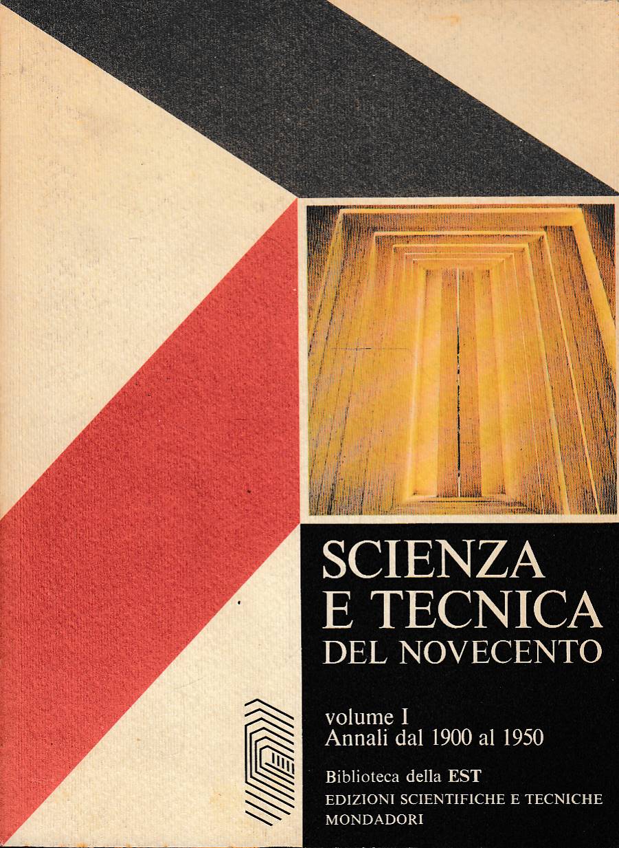 SCIENZA E TECNICA DEL NOVECENTO - VOL. I ANNALI DAL …