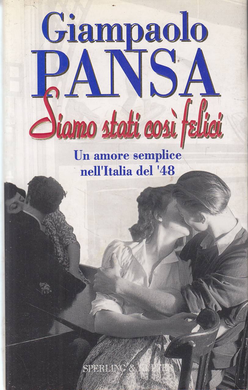 Siamo stati così felici. Il romanzo di un amore semplice …