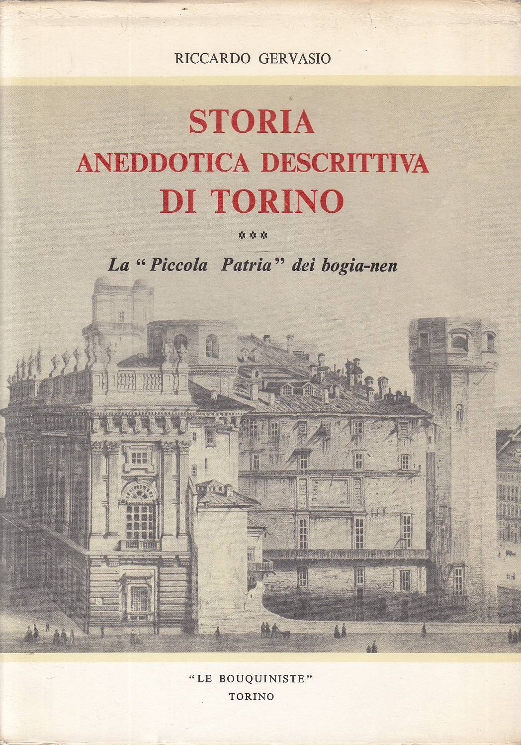 Storia aneddotica descrittiva di Torino. A zonzo per le vie …