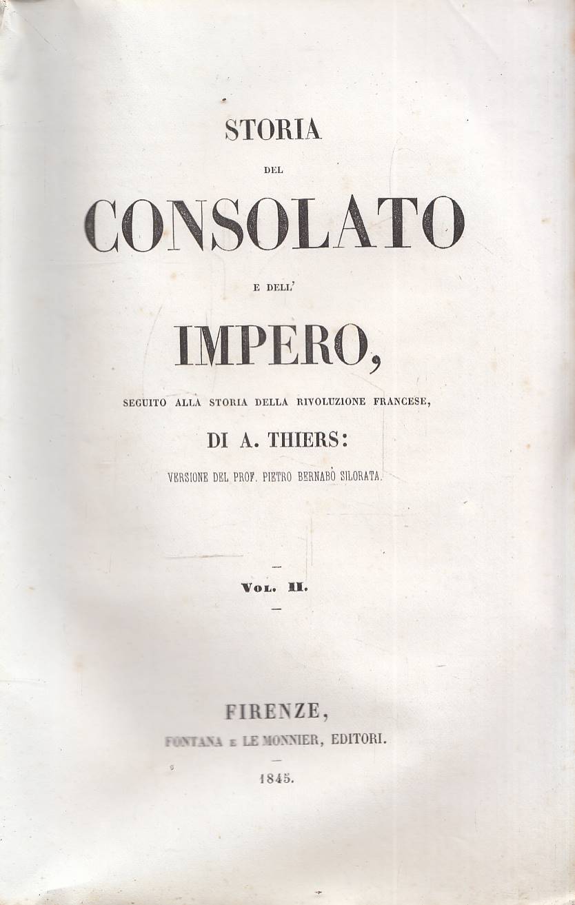 Storia del Consolato e dell'Impero, seguito alla storia della rivoluzione …