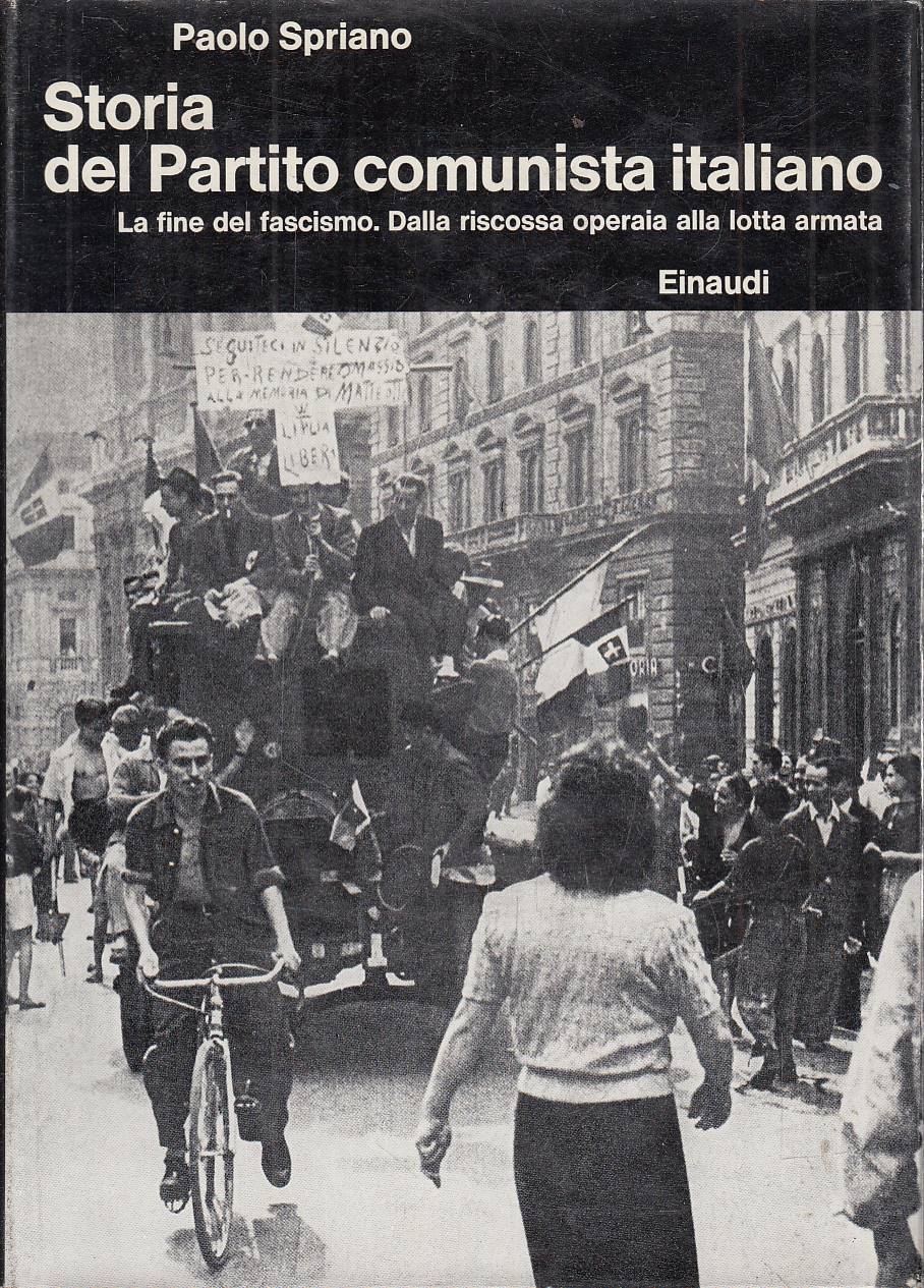 Storia del Partito comunista italiano IV. La fine del fascismo. …