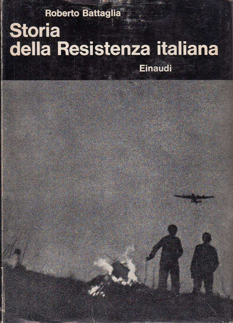 Storia della Resistenza italiana. 8 settembre 1943 - 25 aprile …