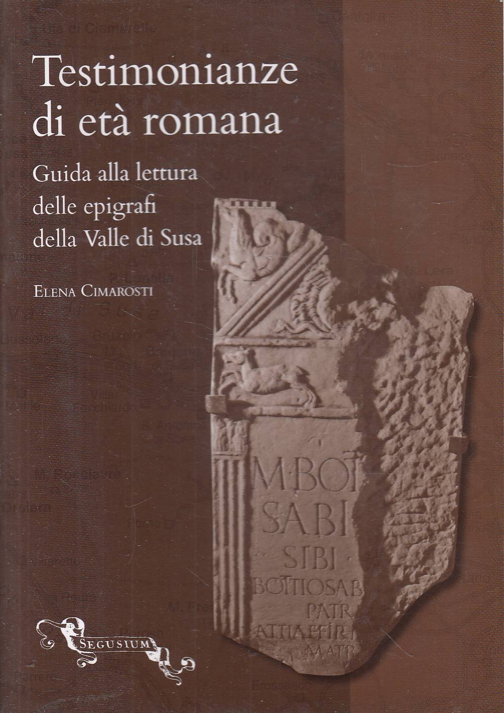 Testimonianze di età romana: guida alla lettura delle epigrafi della …