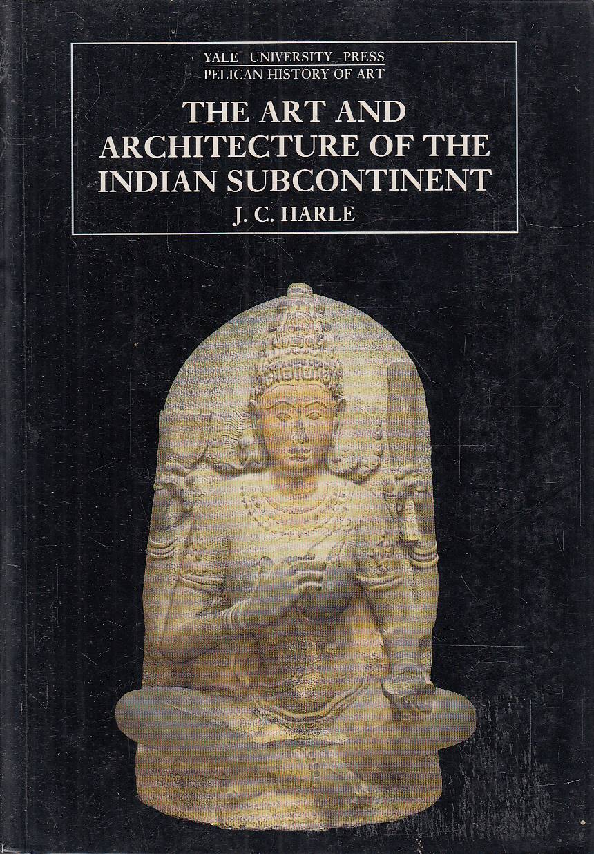 The Art and Architecture of the Indian Subcontinent